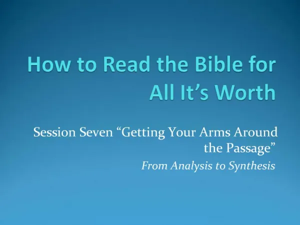 How to Read the Bible for All It s Worth