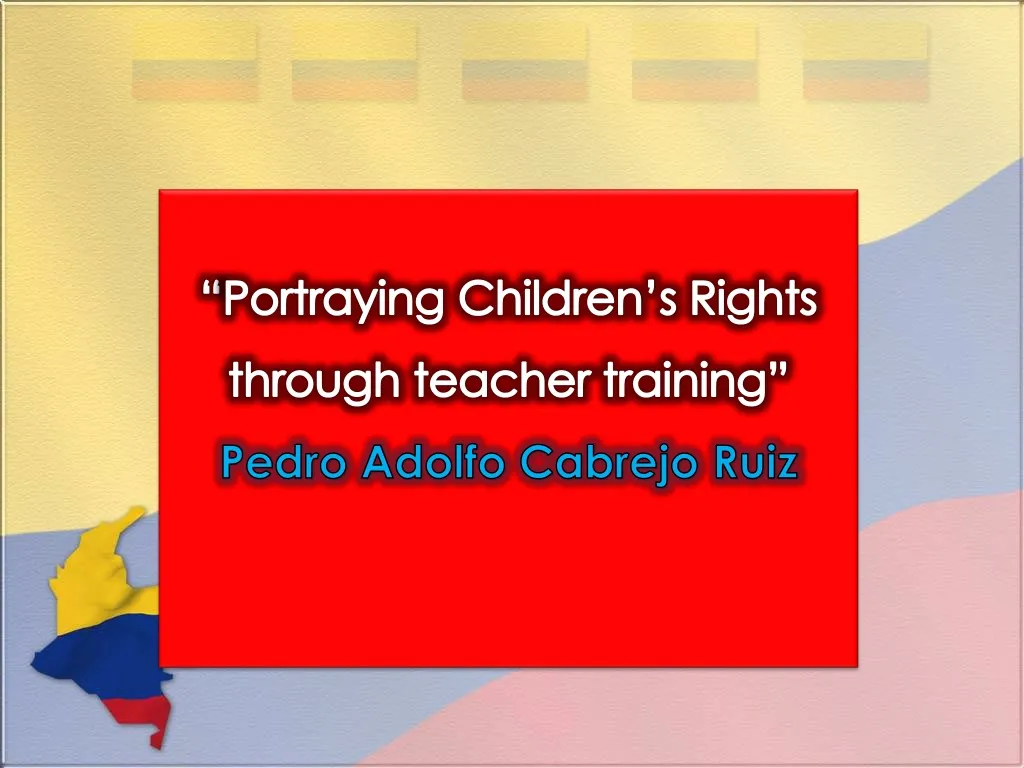 portraying children s rights through teacher training pedro adolfo cabrejo ruiz