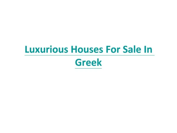 Luxurious Houses For Sale In Greek