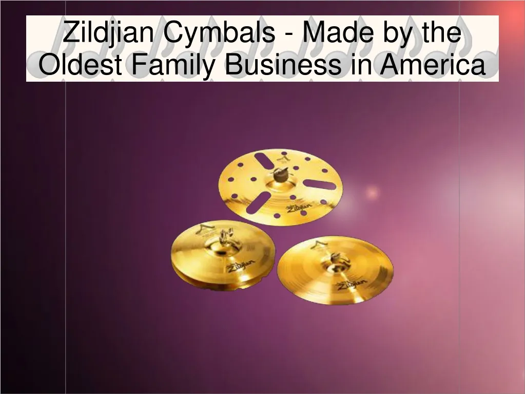zildjian cymbals made by the oldest family business in america