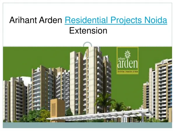 Arihant Arden Residential Projects Noida Extension