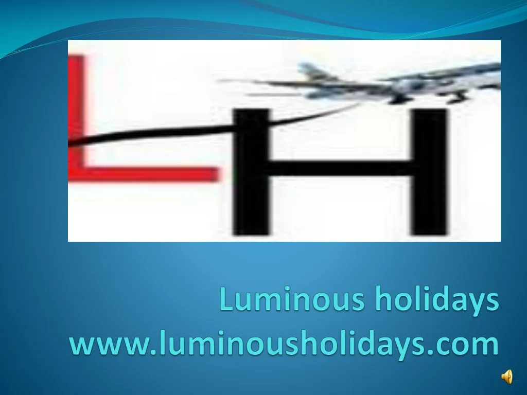 luminous holidays www luminousholidays com