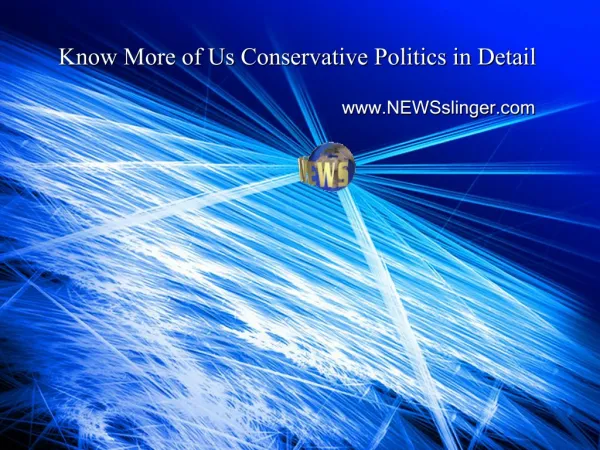 Know More of Us Conservative Politics in Detail