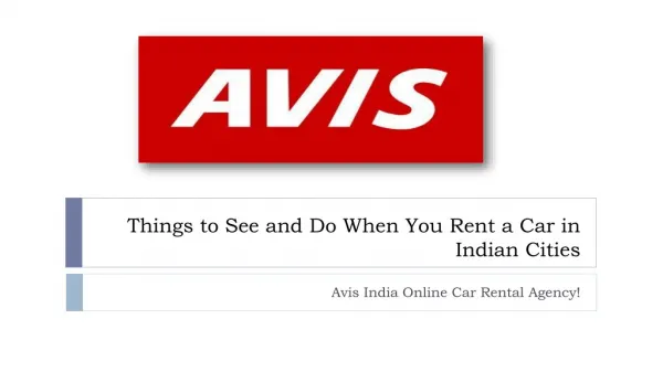 Things to See and Do When You Rent a Car in Indian Cities