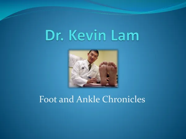 Dr. Kevin Lam Reviews and Ankle Treatment