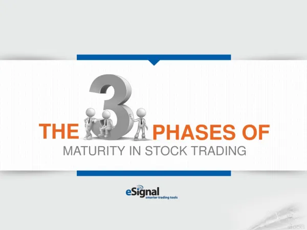 Three phases of maturity in stock trading