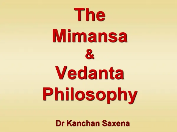 The Mimansa Vedanta Philosophy