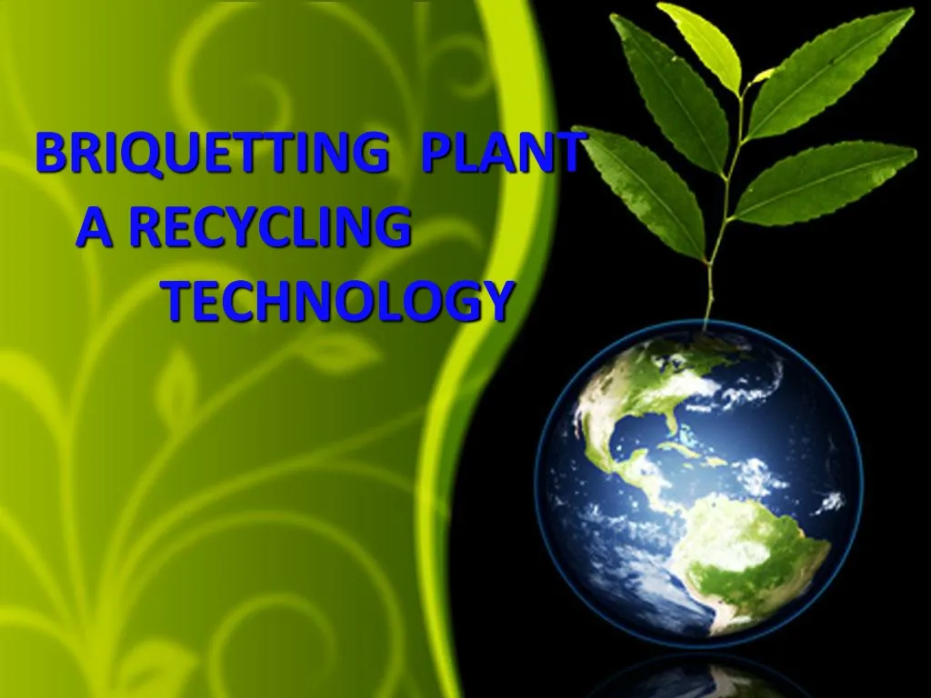 briquetting plant a recycling technology