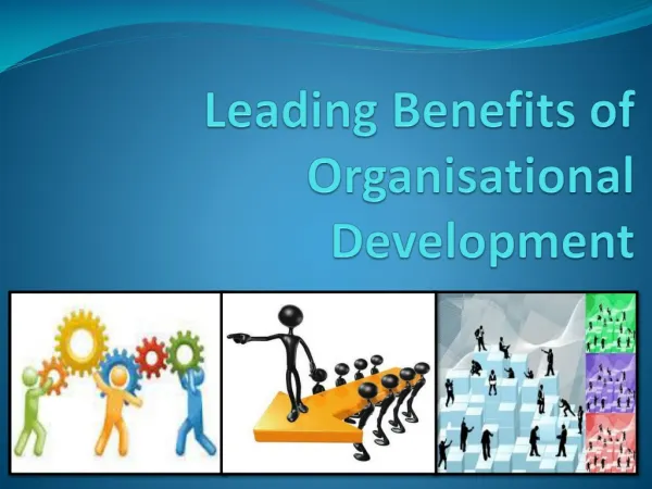 Leading Benefits of Organisational Development (OD)