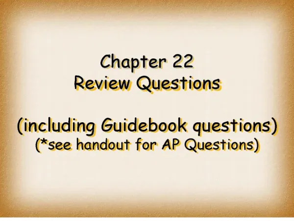 chapter 22 review questions including guidebook questions see handout for ap questions