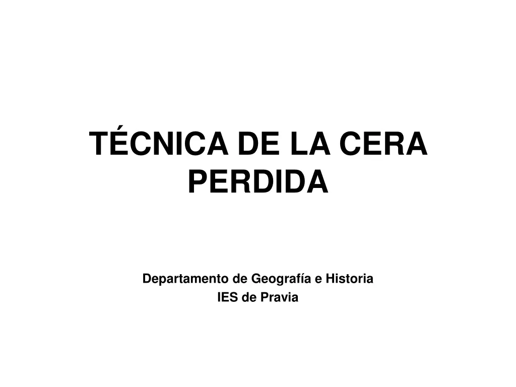 t cnica de la cera perdida