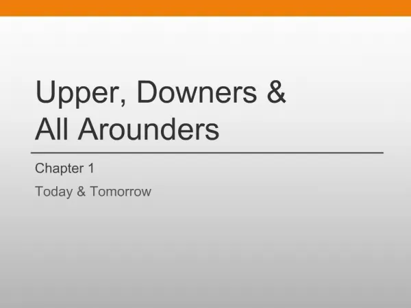 Upper, Downers All Arounders