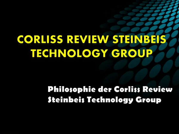 Philosophie der Corliss Review Steinbeis Technology Group
