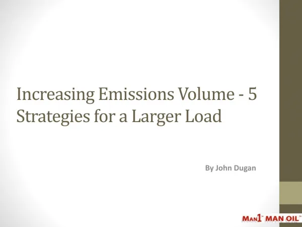 Increasing Emissions Volume - 5 Strategies for a Larger Load