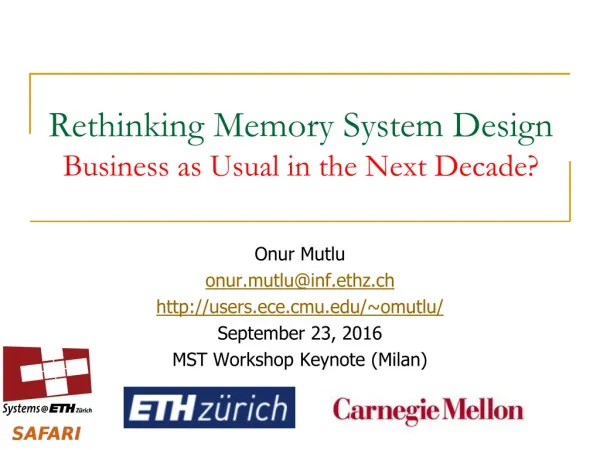 Rethinking Memory System Design Business as Usual in the Next Decade?