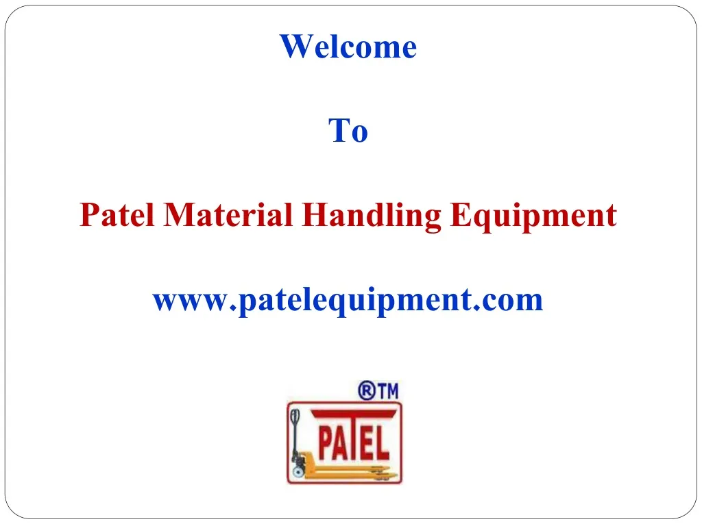 welcome to patel material handling equipment