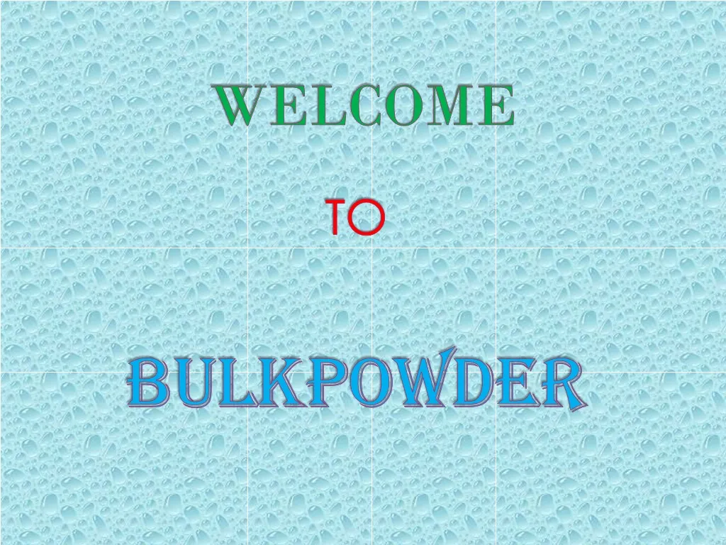 welcome to bulkpowder