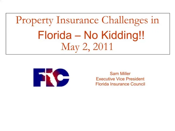 Property Insurance Challenges in Florida No Kidding May 2, 2011