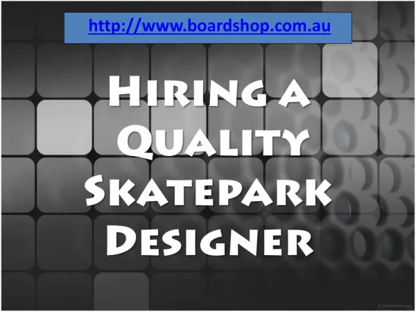 hiring a quality skatepark designer