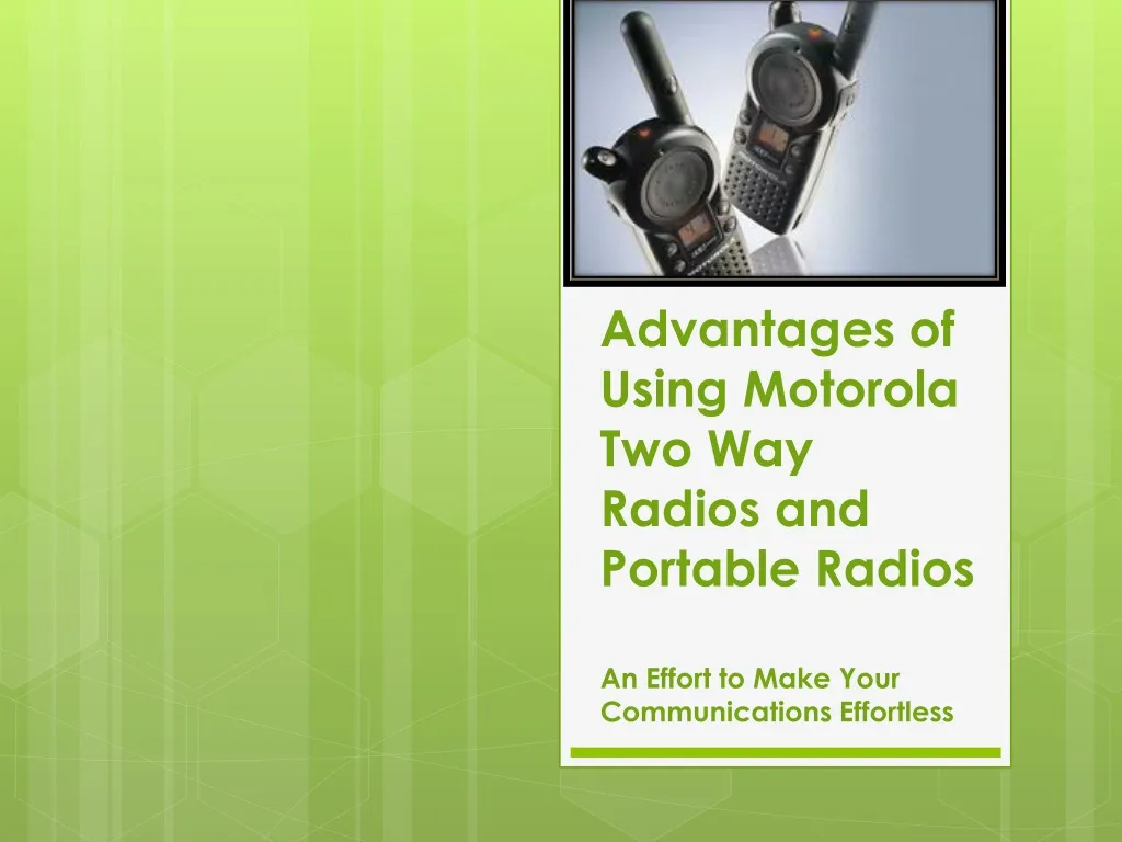advantages of using motorola two way radios and portable radios