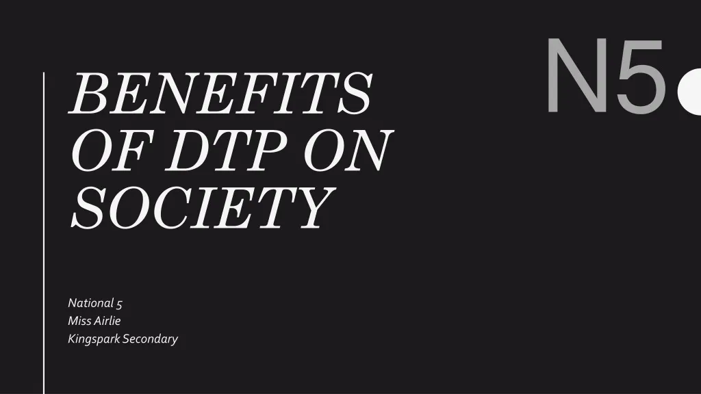 benefits of dtp on society