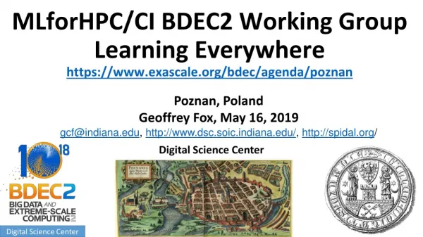 MLforHPC /CI BDEC2 Working Group Learning Everywhere https://exascale/bdec/agenda/poznan