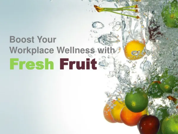 Get a Fresh Fruit Delivery to your Workplace