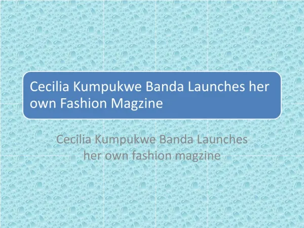 Cecilia Kumpukwe Banda Launches her own Fashion Magzine