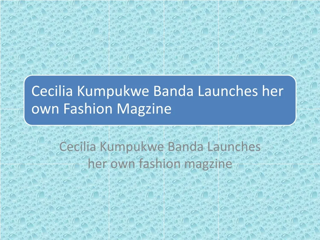 cecilia kumpukwe banda launches her own fashion magzine