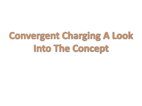 Convergent Charging A Look Into The Concept