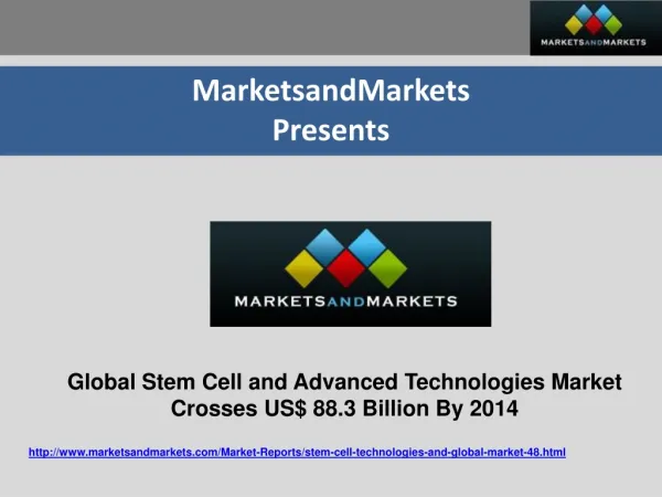 Global Stem Cell and Advanced Technologies Market Worth US$