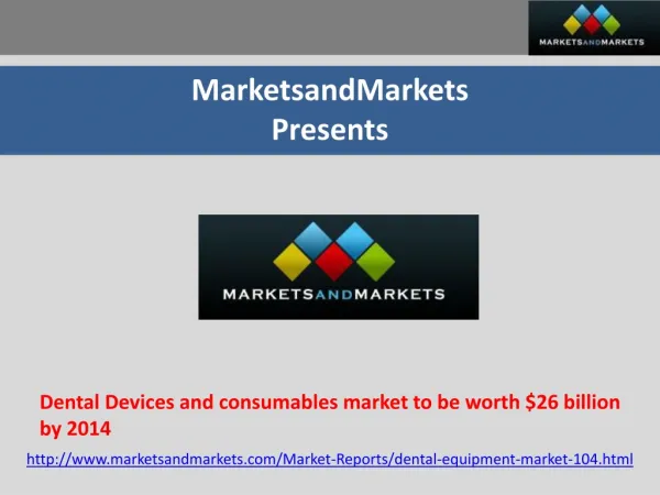 Dental Devices and consumables market by 2014