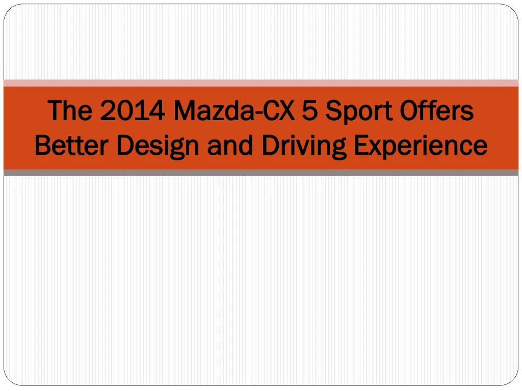 the 2014 mazda cx 5 sport offers better design and driving experience