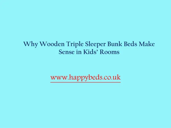 Why Wooden Triple Sleeper Bunk Beds Make Sense in Kids