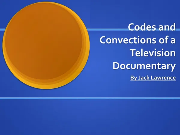 Codes and Convections Of Documentaries
