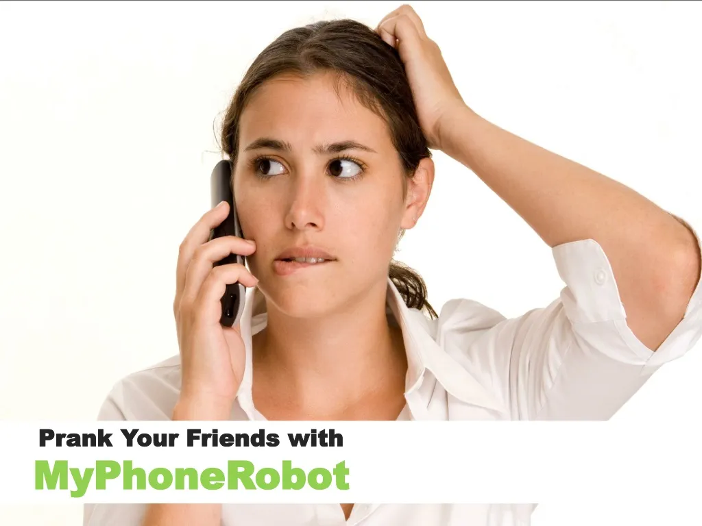 prank your friends with myphonerobot