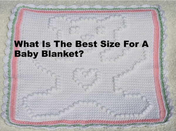 What Is The Best Size For A Baby Blanket?