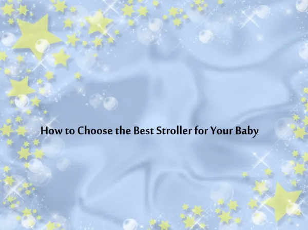 How to Choose the Best Stroller for Your Baby
