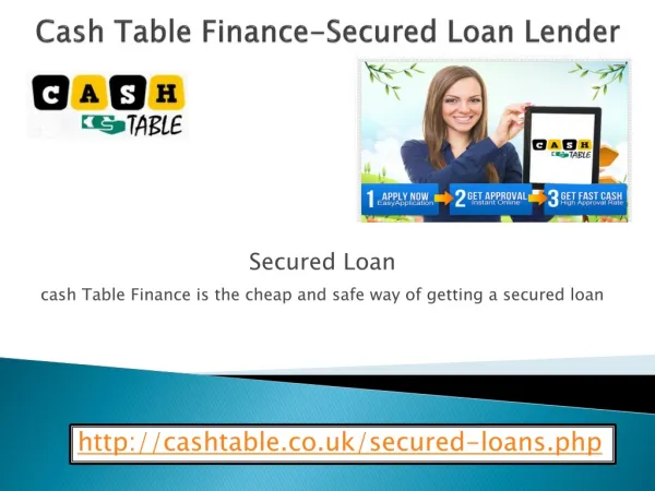 Cash Table Finance|Secured loan with bad credit|Secured Loan