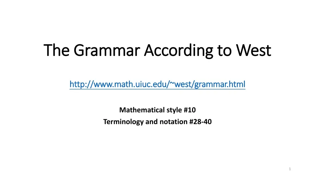 the grammar according to west http www math uiuc edu west grammar html