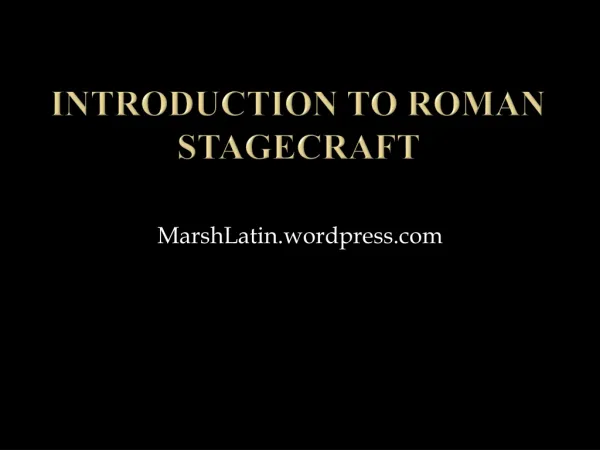 Introduction to Roman Stagecraft