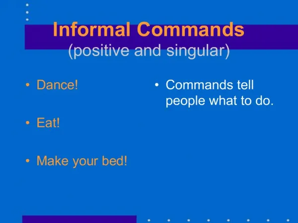 Informal Commands positive and singular