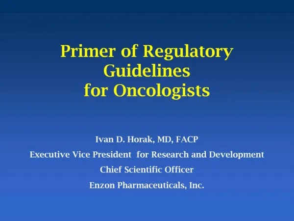 Primer of Regulatory Guidelines for Oncologists