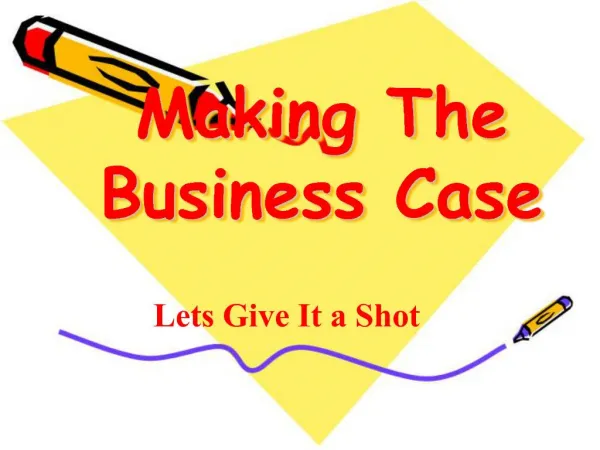 Making The Business Case