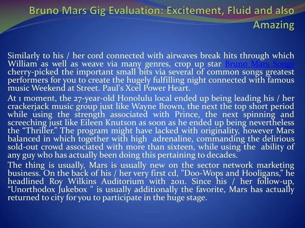 bruno mars gig evaluation excitement fluid and also amazing