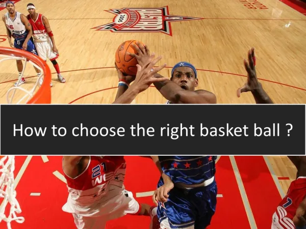 How to choose the right basket ball ?