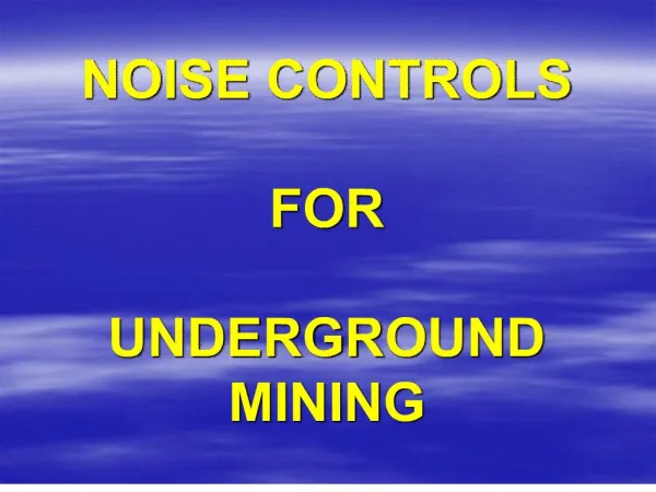 noise controls for underground mining