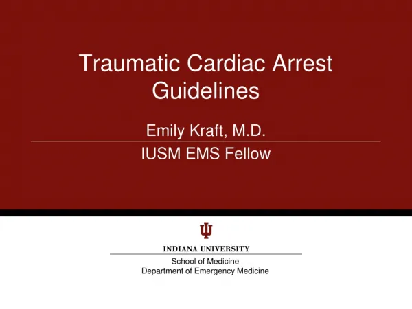 Traumatic Cardiac Arrest Guidelines