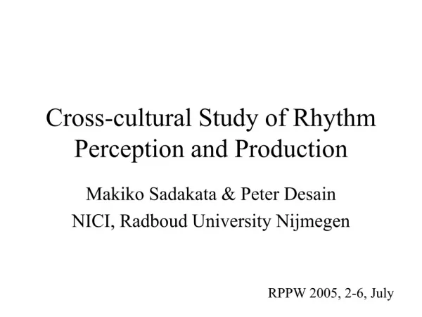 Cross-cultural Study of Rhythm Perception and Production