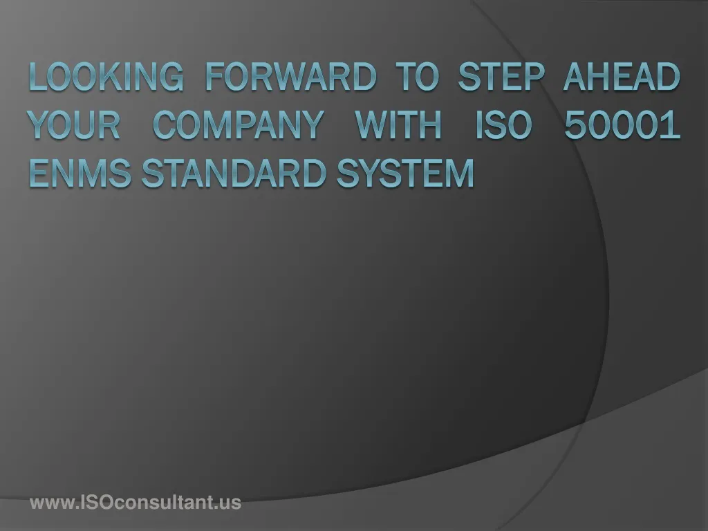 looking forward to step ahead your company with iso 50001 enms standard system